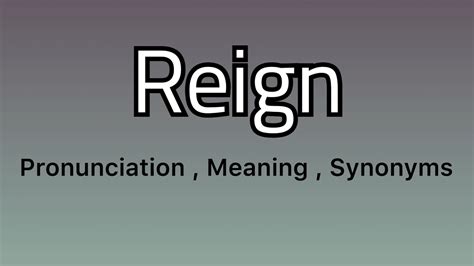 reign synonym|homonyms for reign.